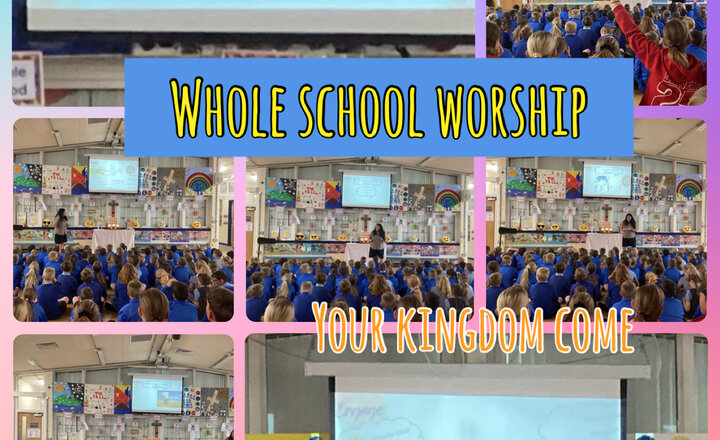 Image of Whole School Worship- Your Kingdom Come