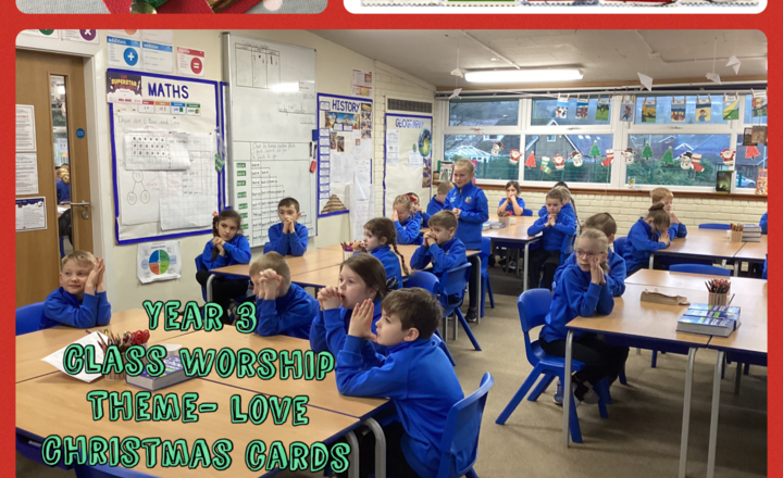 Image of Year 3- Class Worship- Love- Christmas Cards