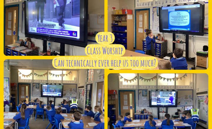 Image of Year 3- Class Worship- Can technology ever help us too much?