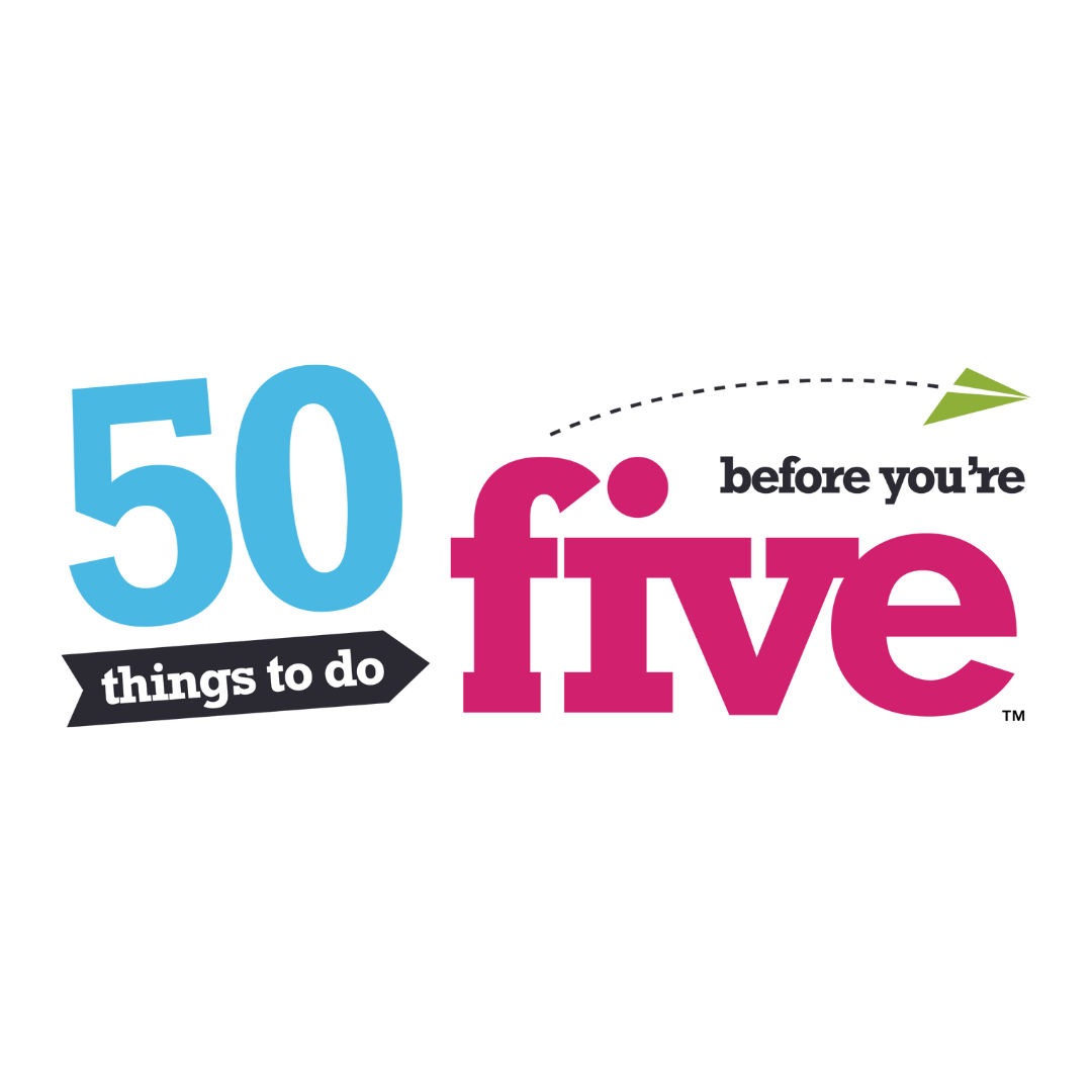 50 Things To Do Before You're 5