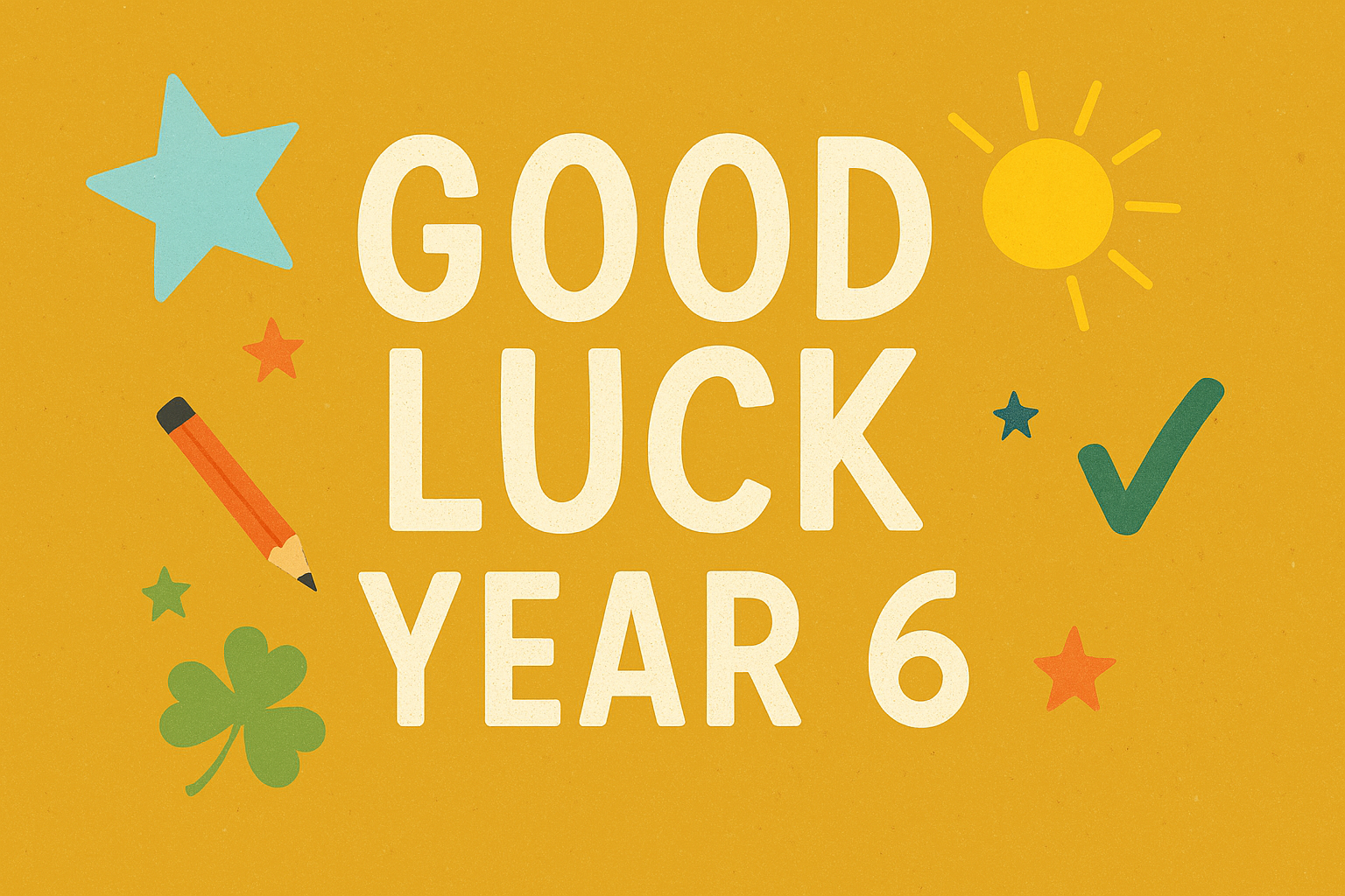 Image of Best Wishes to Our Year 6 Pupils as SATs Begin!