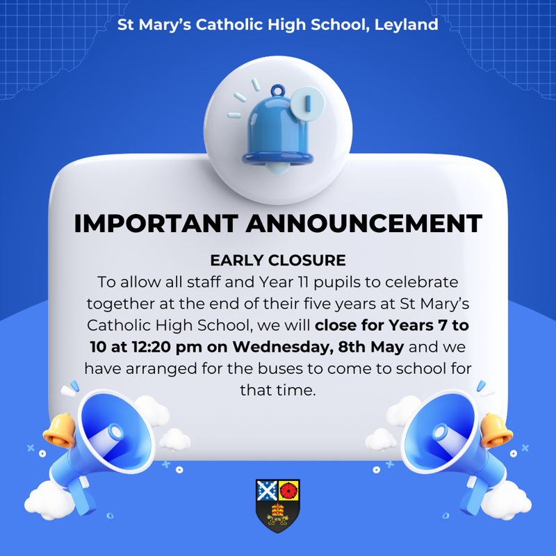 Early Closure Wednesday 8 May 2024 | St Mary's Catholic High School