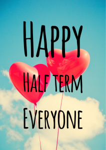 Image of Have a great half term, rest up and keep safe