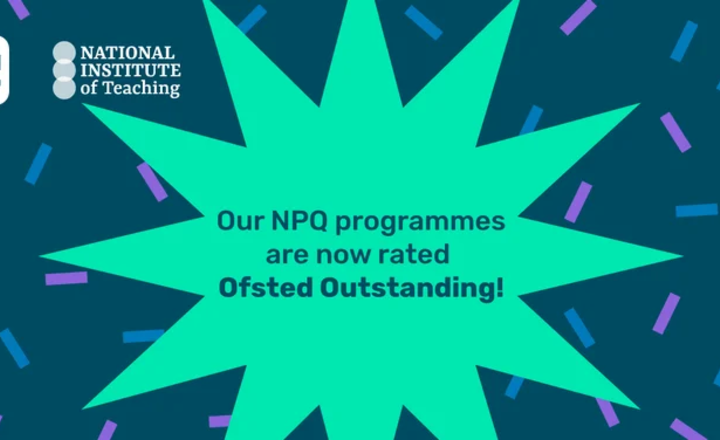 Image of Ofsted 'outstanding' for National Institute of Teaching's NPQ programmes 