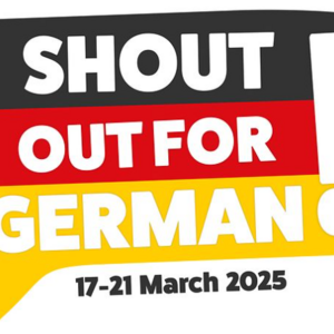 Shout out for German! 17-21 March 2025