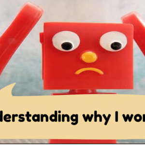 Image of Understanding Why I Worry 